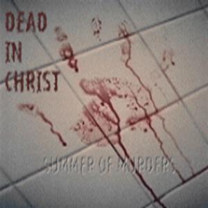Dead_in_Christ_Summer_of_Murders